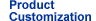 Product Customization