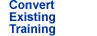 Convert Existing