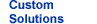 Custom Solutions